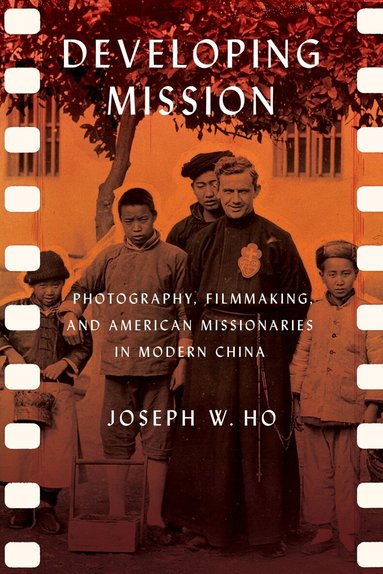 Joseph W. Ho - Developing Mission, Inbunden