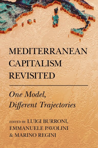 Luigi Burroni, Emmanuele Pavolini, Marino Regini - Mediterranean Capitalism Revisited, Häftad