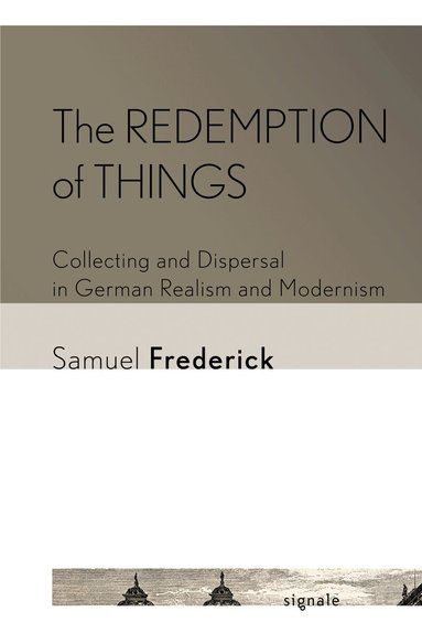 Samuel Frederick - Redemption of Things, Inbunden