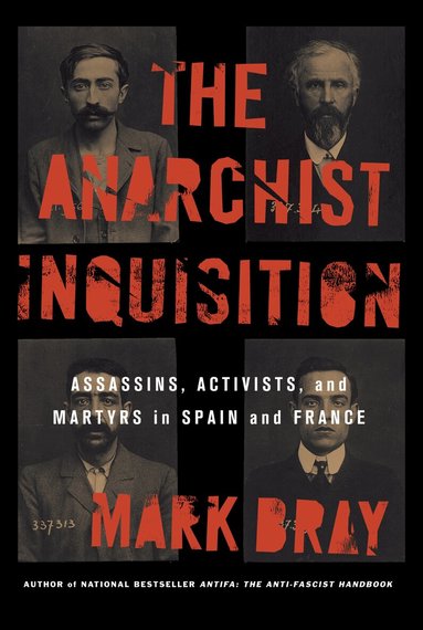 Mark Bray - Anarchist Inquisition, Inbunden