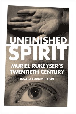 Rowena Kennedy-Epstein - Unfinished Spirit, Inbunden