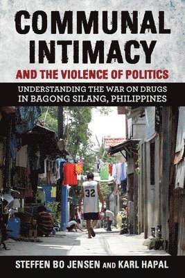 Steffen Bo Jensen, Karl Hapal - Communal Intimacy and the Violence of Politics, Häftad