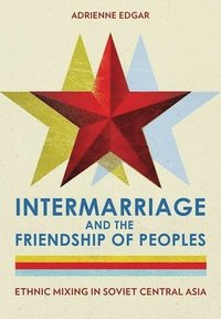 bokomslag Intermarriage and the Friendship of Peoples