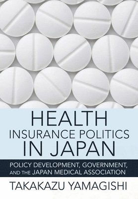 Health Insurance Politics in Japan 1