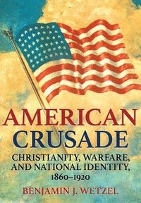 bokomslag American Crusade