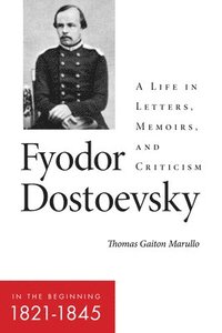 bokomslag Fyodor DostoevskyIn the Beginning (18211845)