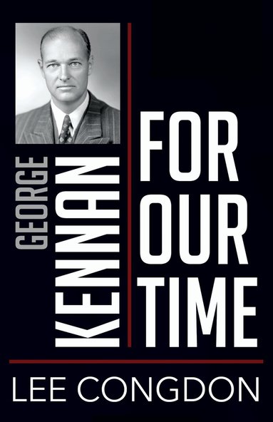 Lee Congdon - George Kennan for Our Time, Häftad