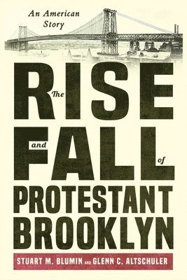 Rise and Fall of Protestant Brooklyn