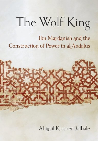 Abigail Krasner Balbale - Wolf King, Inbunden