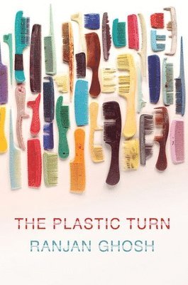 The Plastic Turn 1