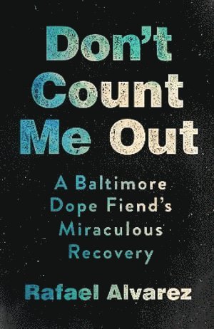 Rafael Alvarez - Don't Count Me Out, Inbunden