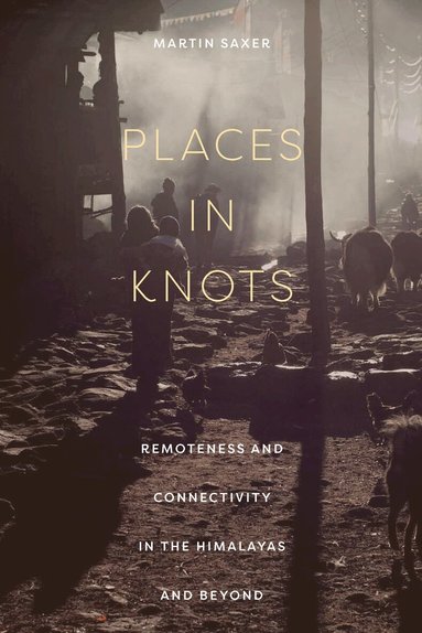 Martin Saxer - Places in Knots, Häftad