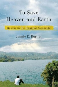 bokomslag To Save Heaven and Earth
