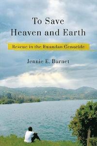 bokomslag To Save Heaven and Earth