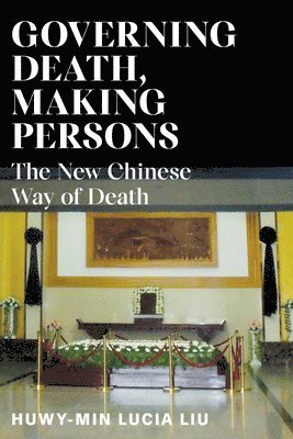 Governing Death, Making Persons 1