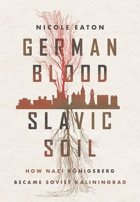 bokomslag German Blood, Slavic Soil