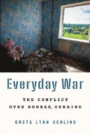 Greta Lynn Uehling - Everyday War, Inbunden