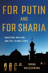bokomslag For Putin and for Sharia