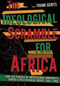 bokomslag The Ideological Scramble for Africa