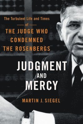 Martin J. Siegel, Martin J Siegel - Judgment and Mercy, Inbunden