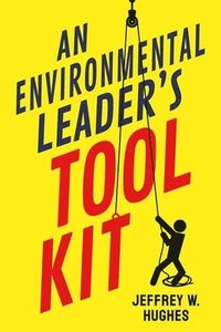 bokomslag An Environmental Leader's Tool Kit