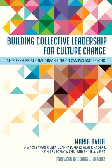 Maria Avila - Building Collective Leadership for Culture Change, Inbunden