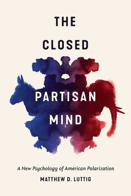 bokomslag The Closed Partisan Mind