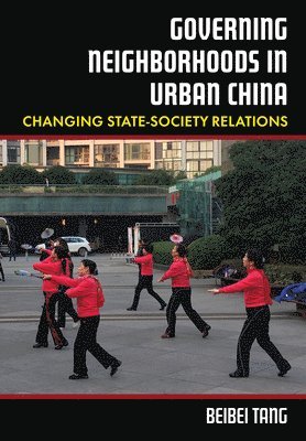 Governing Neighborhoods in Urban China