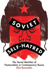 bokomslag Soviet Self-Hatred