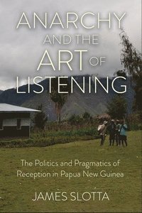 bokomslag Anarchy and the Art of Listening