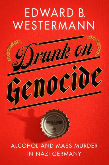 bokomslag Drunk on Genocide