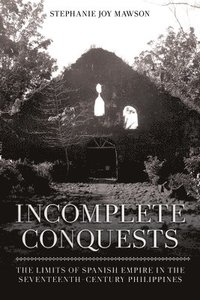 bokomslag Incomplete Conquests