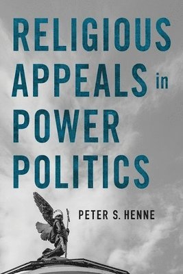 Religious Appeals in Power Politics 1