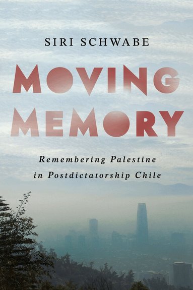 Siri Schwabe - Moving Memory, Häftad