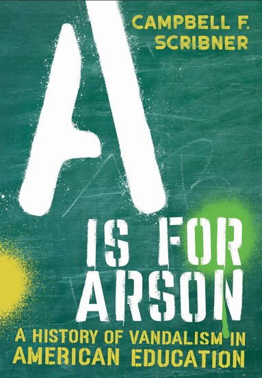 Campbell F. Scribner - A Is for Arson, Inbunden