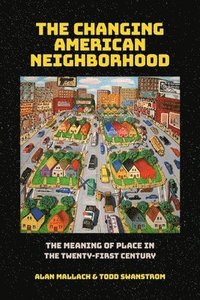 bokomslag The Changing American Neighborhood
