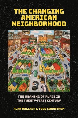 The Changing American Neighborhood 1