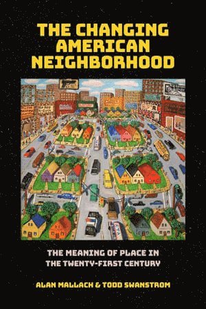 The Changing American Neighborhood 1