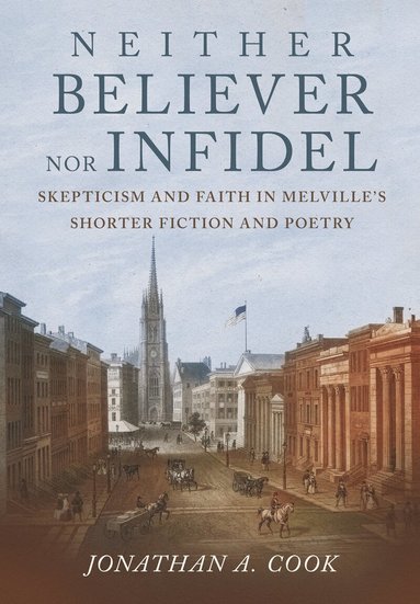 Jonathan A. Cook - Neither Believer nor Infidel, Inbunden