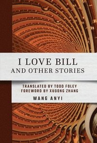 bokomslag I Love Bill and Other Stories