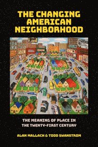 bokomslag The Changing American Neighborhood