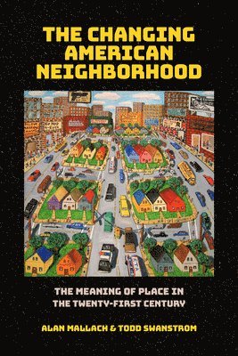 The Changing American Neighborhood 1