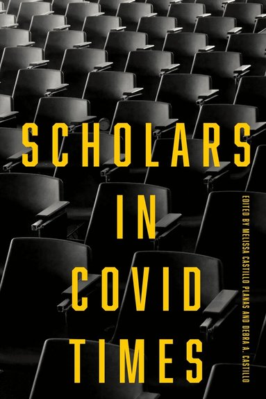 Melissa Castillo Planas, Debra A. Castillo - Scholars in COVID Times, Häftad