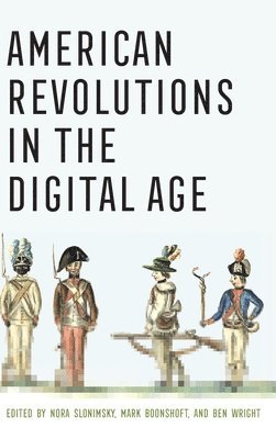 American Revolutions in the Digital Age 1