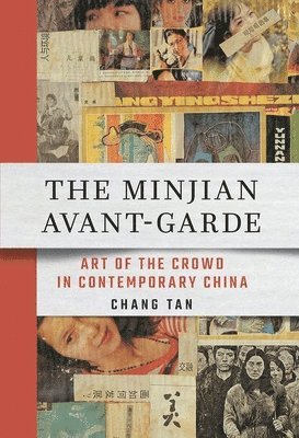 Chang Tan - Minjian Avant-Garde, Inbunden