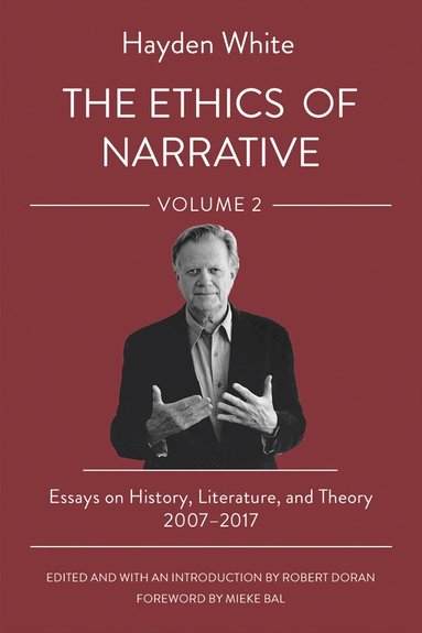 Hayden White, Robert Doran - Ethics of Narrative, Häftad
