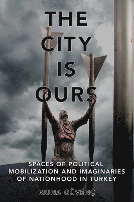 Muna Güvenç - City Is Ours, Inbunden