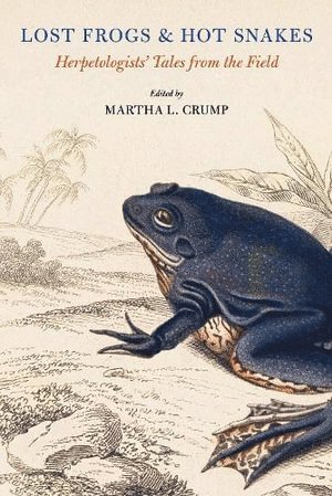 Martha L. Crump, Martha L Crump - Lost Frogs and Hot Snakes, Häftad