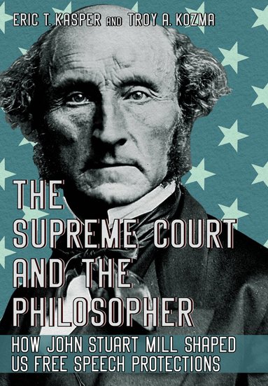 Eric T. Kasper, Troy A. Kozma - Supreme Court and the Philosopher, Inbunden