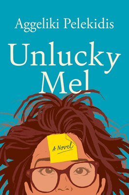Aggeliki Pelekidis - Unlucky Mel, Inbunden